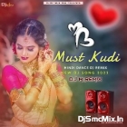 Ma Must Kudi (Hindi Dance Blast Humming Mix 2023-Dj M Remix (Digi)